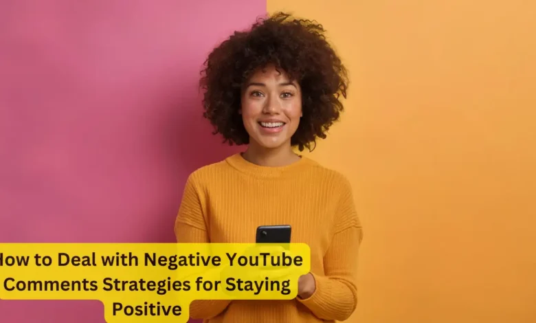 How to Deal with Negative YouTube Comments Strategies for Staying Positive