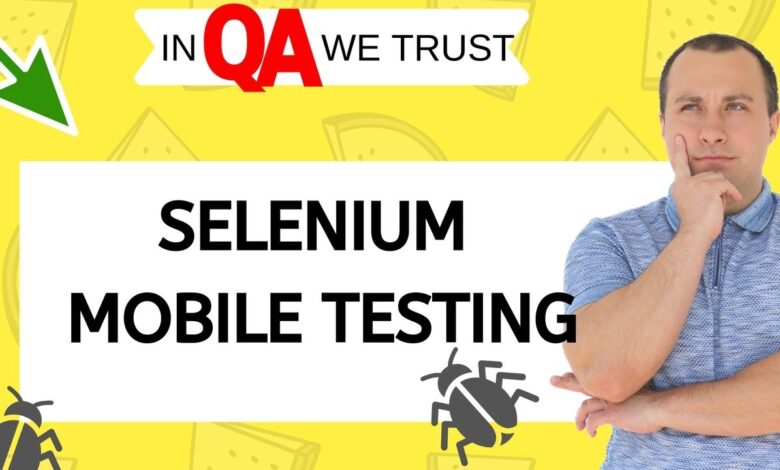 Selenium Mobile Testing