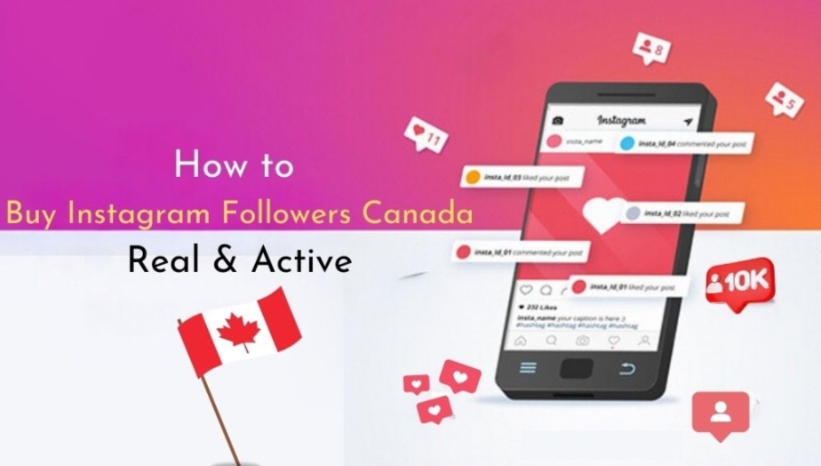 How to Buy Instagram Followers Canada – Real & Active