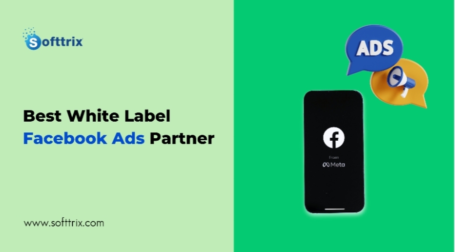 How to Choose the Best White Label Facebook Ads Partner for Your Agency?