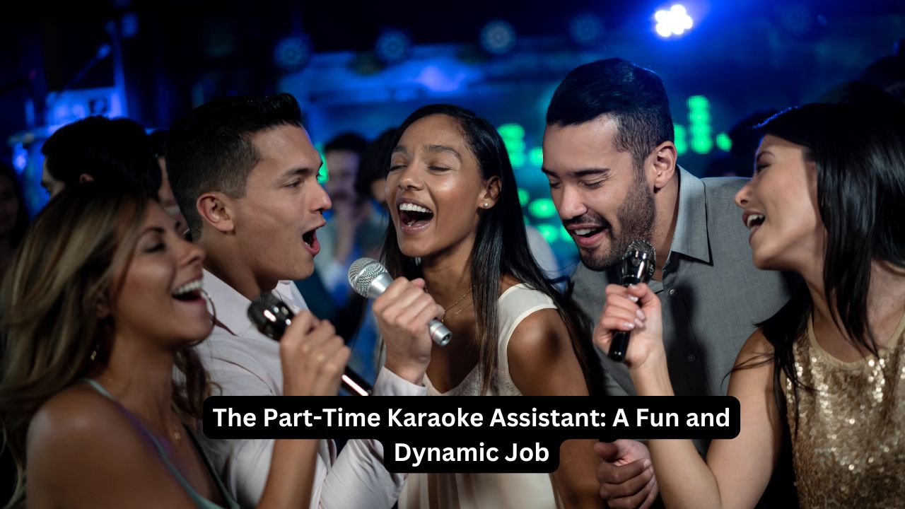 The Part-Time Karaoke Assistant: A Fun and Dynamic Job