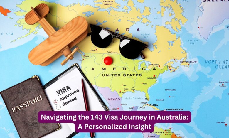 Navigating the 143 Visa Journey in Australia