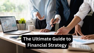 The Ultimate Guide to Financial Strategy