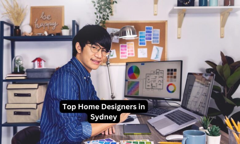 Top Home Designers in Sydney