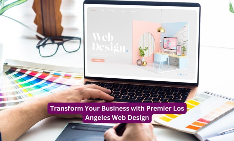 Transform Your Business with Premier Los Angeles Web Design