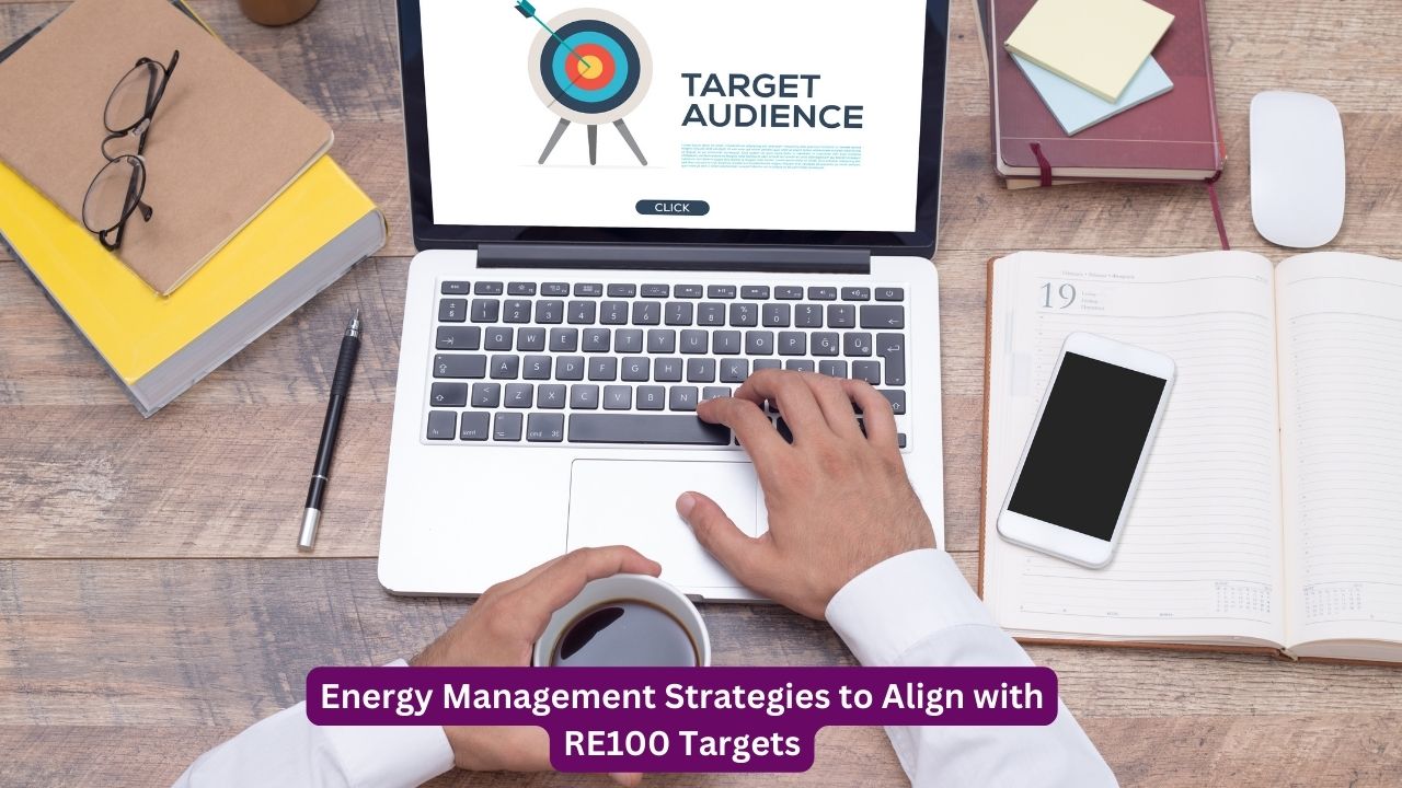 Energy Management Strategies to Align with RE100 Targets