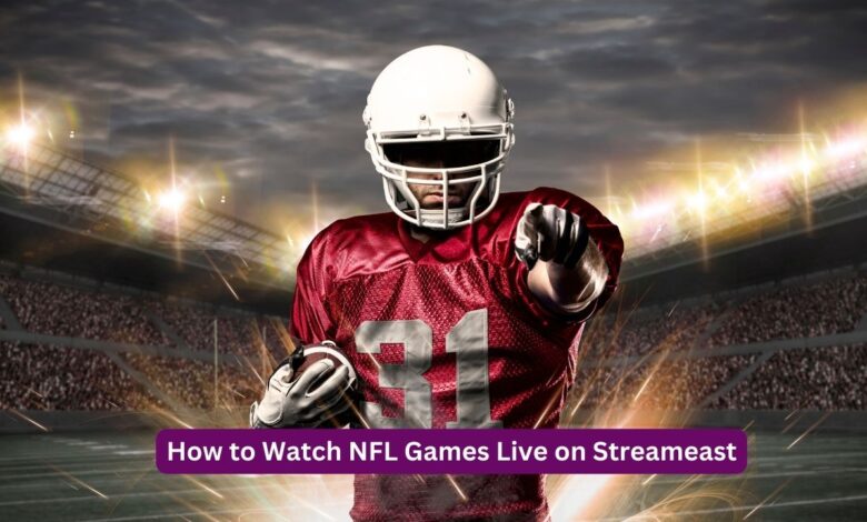 How to Watch NFL Games Live on Streameast