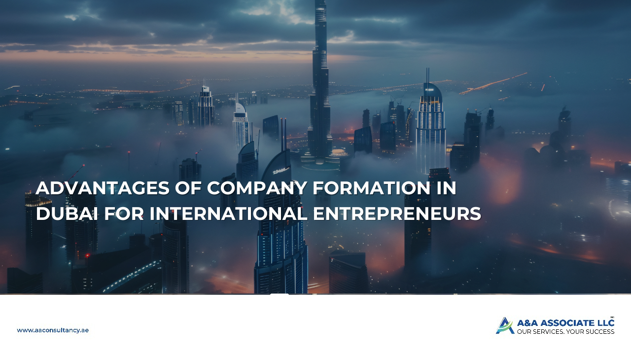 Company Formation in Dubai for International Entrepreneurs