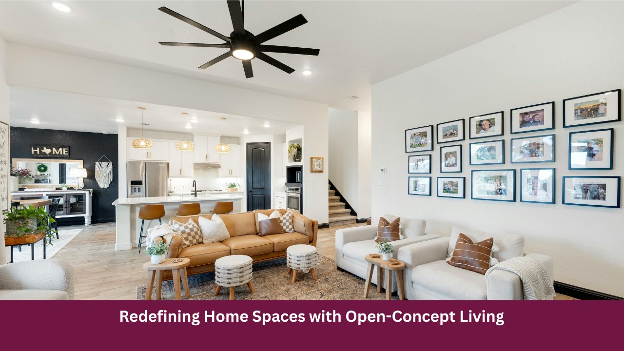 Redefining Home Spaces with Open-Concept Living