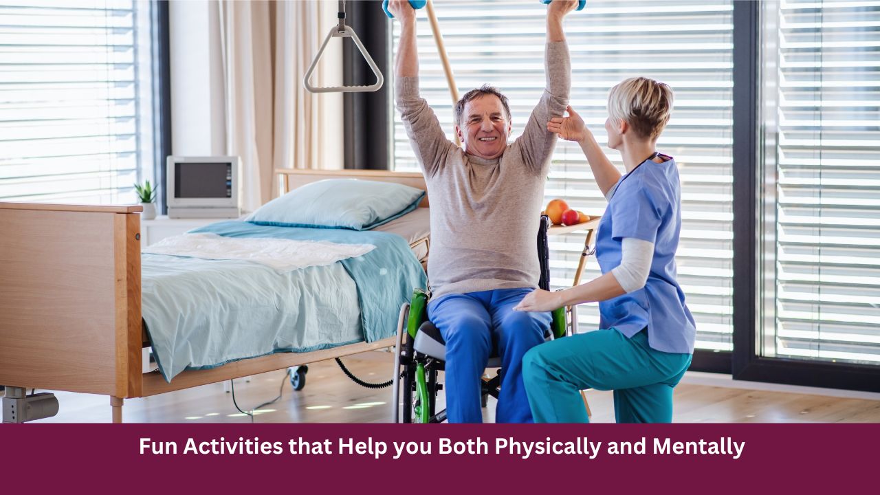 Fun Activities that Help you Both Physically and Mentally